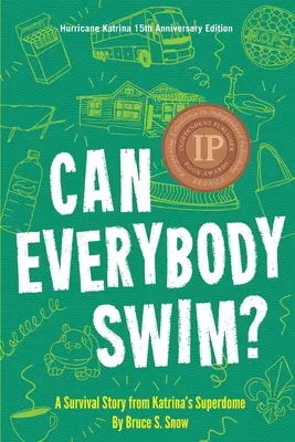 ¿Sabe nadar todo el mundo? Una historia de supervivencia desde el Superdome del Katrina, edición del 15º aniversario del huracán Katrinia - Can Everybody Swim?: A Survival Story from Katrina's Superdome, Hurricane Katrinia 15th Anniversary Edition