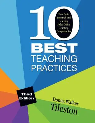 Diez mejores prácticas docentes: Cómo la investigación cerebral y los estilos de aprendizaje definen las competencias docentes - Ten Best Teaching Practices: How Brain Research and Learning Styles Define Teaching Competencies