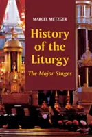 Historia de la liturgia: Las grandes etapas - History of the Liturgy: The Major Stages