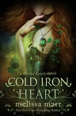 Corazón de hierro frío: Una novela de Wicked Lovely - Cold Iron Heart: A Wicked Lovely Novel