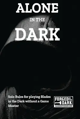 Solo en la Oscuridad: Reglas Solo para Cuchillas en la Oscuridad - Alone in the Dark: Solo Rules for Blades in the Dark