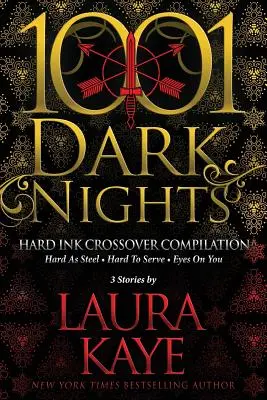 Hard Ink Crossover Compilation: 3 Historias de Laura Kaye - Hard Ink Crossover Compilation: 3 Stories by Laura Kaye