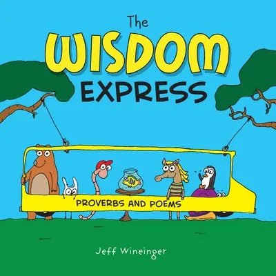 El Expreso de la Sabiduría: Proverbios y poemas - The Wisdom Express: Proverbs and Poems