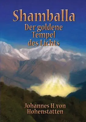 Shamballa - El templo dorado de la Muerte - Shamballa - Der goldene Tempel des Lichts