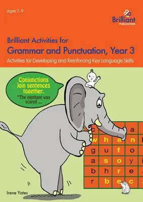 Brilliant Activities for Grammar and Punctuation, Year 3: Actividades para desarrollar y reforzar las destrezas lingüísticas clave - Brilliant Activities for Grammar and Punctuation, Year 3: Activities for Developing and Reinforcing Key Language Skills