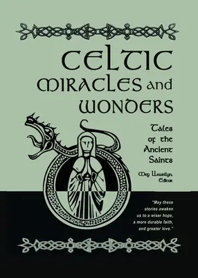 Milagros y maravillas celtas: Cuentos de los antiguos santos - Celtic Miracles and Wonders: Tales of the Ancient Saints