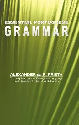 Gramática esencial del portugués - Essential Portuguese Grammar