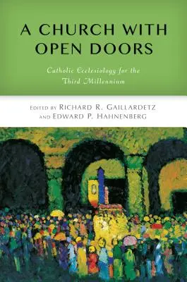 Iglesia de puertas abiertas: Eclesiología católica para el tercer milenio - Church with Open Doors: Catholic Ecclesiology for the Third Millennium