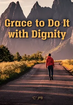 Gracia para hacerlo con dignidad - Grace to Do it with Dignity