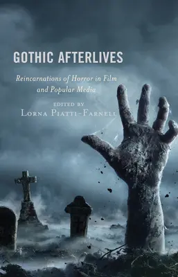 Gothic Afterlives: Reencarnaciones del horror en el cine y los medios populares - Gothic Afterlives: Reincarnations of Horror in Film and Popular Media