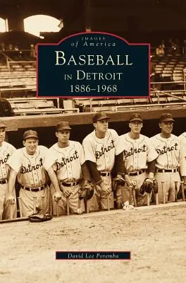 Béisbol en Detroit 1886-1968 - Baseball in Detroit 1886-1968