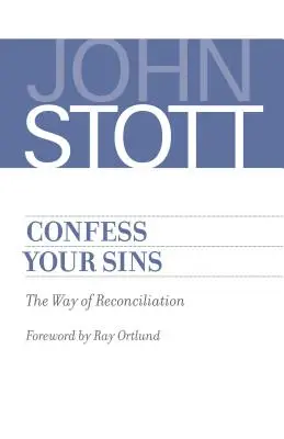 Confiesa tus pecados: El camino de la reconciliación - Confess Your Sins: The Way of Reconciliation