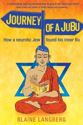 El viaje de un JuBu: Cómo un judío neurótico encontró su Bu interior - Journey of a JuBu: How a neurotic Jew found his inner Bu