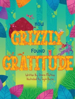 Cómo Grizzly encontró la gratitud - How Grizzly Found Gratitude