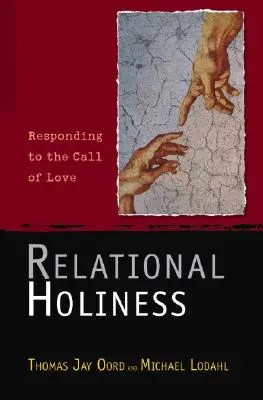 Santidad relacional: Responder a la llamada del amor - Relational Holiness: Responding to the Call of Love