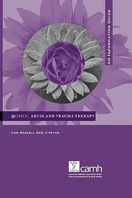 Mujeres, maltrato y terapia del trauma: Guía informativa - Women, Abuse and Trauma Therapy: An Information Guide