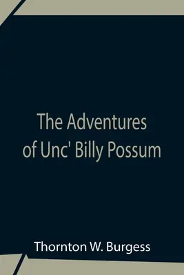 Las aventuras de Unc' Billy Possum - The Adventures Of Unc' Billy Possum