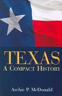 Texas: Una historia compacta - Texas: A Compact History