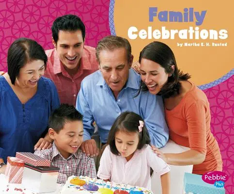 Celebraciones familiares - Family Celebrations