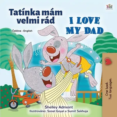 I Love My Dad (Libro infantil bilingüe checo-inglés) - I Love My Dad (Czech English Bilingual Children's Book)