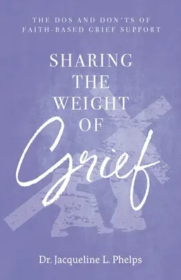 Compartir el peso del duelo: Lo que se debe y lo que no se debe hacer en el apoyo religioso al duelo - Sharing the Weight of Grief: The Dos and Don'ts of Faith-Based Grief Support