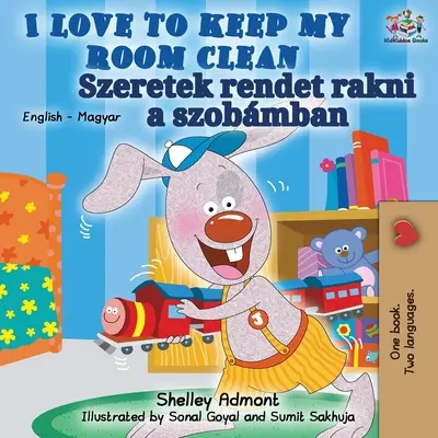 I Love to Keep My Room Clean (Libro bilingüe inglés-húngaro) - I Love to Keep My Room Clean (English Hungarian Bilingual Book)
