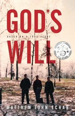 La voluntad de Dios: una historia real - God*s Will: Based on a True Story
