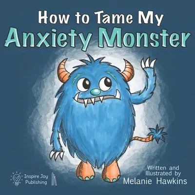 Cómo domar a mi monstruo de la ansiedad - How To Tame My Anxiety Monster