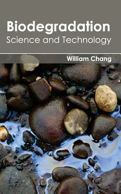 Biodegradación: Ciencia y tecnología - Biodegradation: Science and Technology