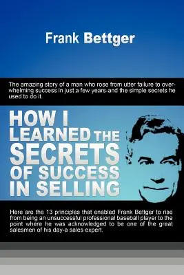 Cómo aprendí los secretos del éxito en la venta - How I Learned the Secrets of Success in Selling