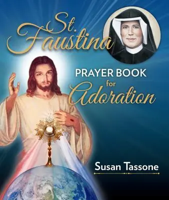 Libro de oraciones de Santa Faustina para la adoración - St. Faustina Prayer Book for Adoration