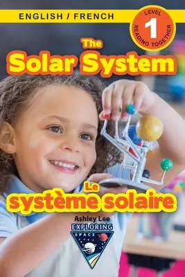 El Sistema Solar: Bilingüe (Inglés / Francés) (Anglais / Franais) Exploring Space (Engaging Readers, Level 1) - The Solar System: Bilingual (English / French) (Anglais / Franais) Exploring Space (Engaging Readers, Level 1)