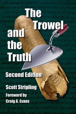 La paleta y la verdad: Guía de arqueología de campo en Tierra Santa - The Trowel and the Truth: A Guide to Field Archaeology in the Holy Land