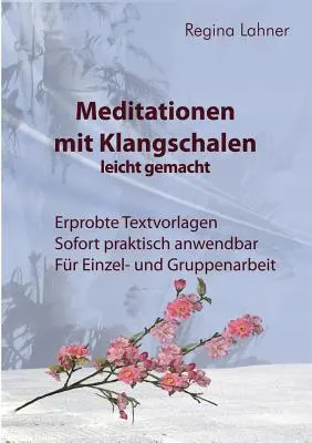 Meditationen mit Klangschalen leicht gemacht