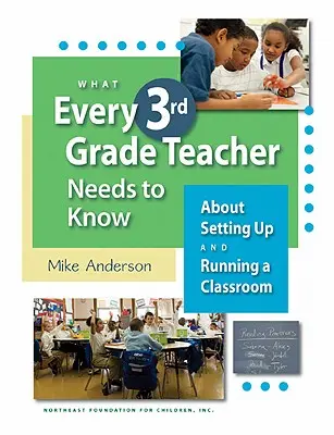 Lo que todo profesor de tercer grado debe saber sobre cómo organizar y dirigir un aula - What Every 3rd Grade Teacher Needs to Know about Setting Up and Running a Classroom