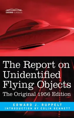 Informe sobre objetos voladores no identificados: Edición original de 1956 - Report on Unidentified Flying Objects: The Original 1956 Edition