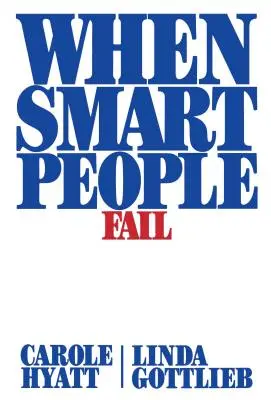 Cuando la gente inteligente fracasa - When Smart People Fail