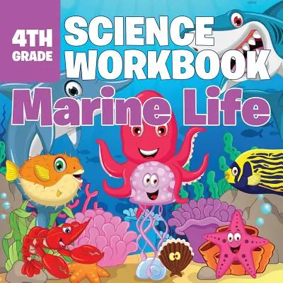 Cuaderno de Ciencias de 4º Grado: Vida marina - 4th Grade Science Workbook: Marine Life