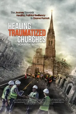 Cómo curar iglesias traumatizadas - Healing Traumatized Churches