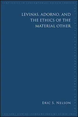 Levinas, Adorno y la ética del otro material - Levinas, Adorno, and the Ethics of the Material Other