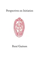 Perspectivas sobre la Iniciación - Perspectives on Initiation