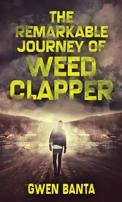 El extraordinario viaje de Weed Clapper - The Remarkable Journey Of Weed Clapper