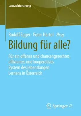 Bildung Fr Alle? Un sistema gratuito, eficaz y cooperativo de aprendizaje de idiomas en Austria - Bildung Fr Alle?: Fr Ein Offenes Und Chancengerechtes, Effizientes Und Kooperatives System Des Lebenslangen Lernens in sterreich