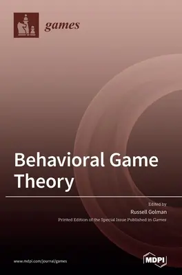 Teoría de juegos conductuales - Behavioral Game Theory