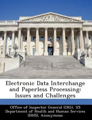 Intercambio electrónico de datos y procesamiento sin papel: Problemas y desafíos - Electronic Data Interchange and Paperless Processing: Issues and Challenges