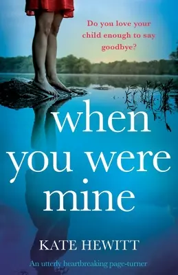 Cuando eras mía: Una novela desgarradora. - When You Were Mine: An utterly heartbreaking page-turner