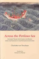 A través del mar peligroso: El comercio japonés con China y Corea entre los siglos VII y XVI - Across the Perilous Sea: Japanese Trade with China and Korea from the Seventh to the Sixteenth Centuries