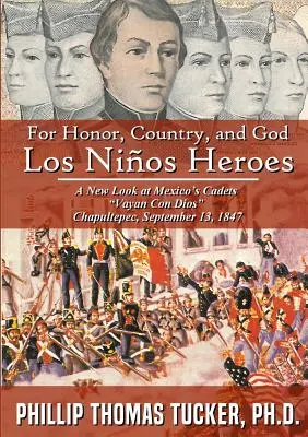 Por el Honor, la Patria y Dios: Los Ni-os HZroes - For Honor, Country, and God: Los Ni-os HZroes