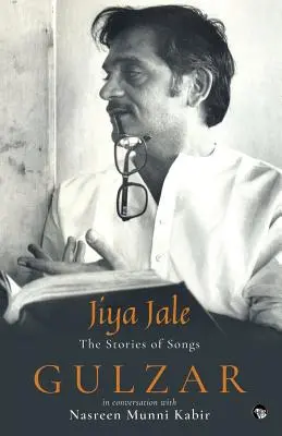 Jiya Jale: Las historias de las canciones - Jiya Jale: The Stories of Songs