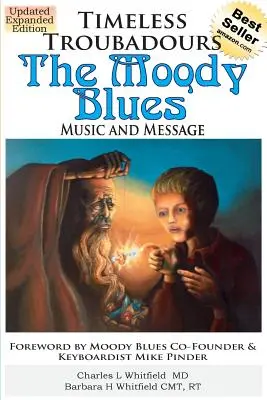 Trovadores atemporales: La música y el mensaje de los Moody Blues - Timeless Troubadours: The Moody Blues Music and Message